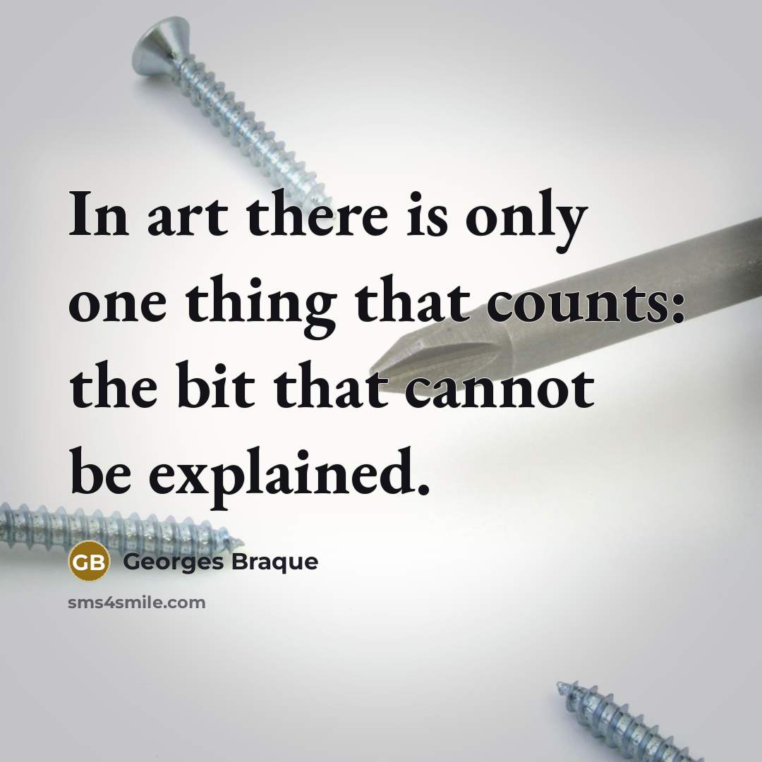 “In art there is only one thing that counts: the…” quote by Georges Braque