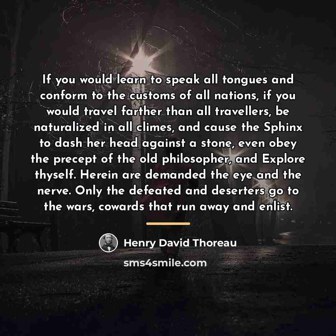 “If you would learn to speak all tongues and conform…” quote by Henry David Thoreau