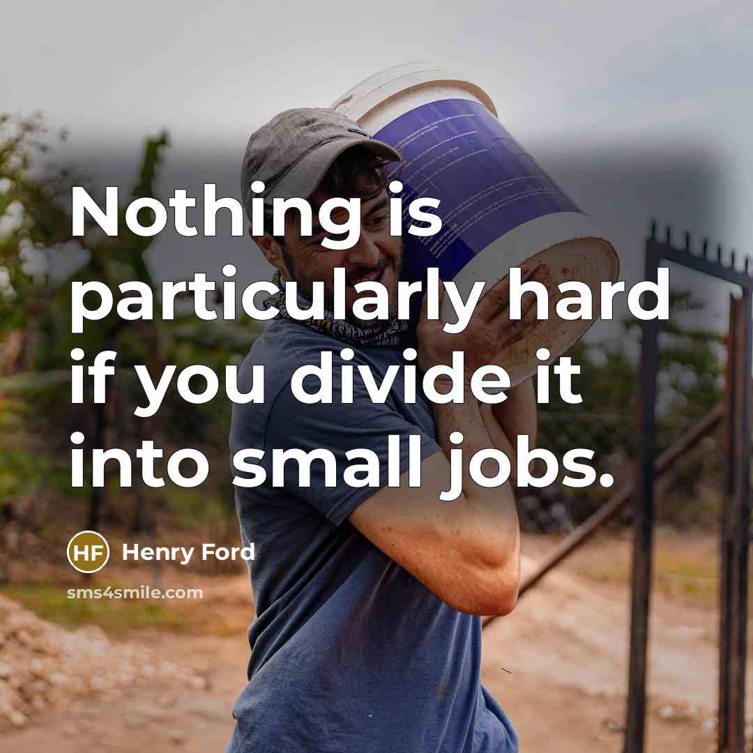 “Nothing is particularly hard if you divide it into small…” quote by Henry Ford