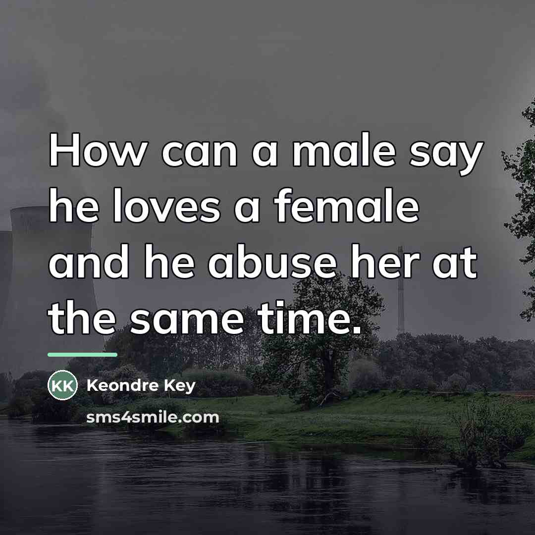 “How can a male say he loves a female and…” quote by Keondre Key