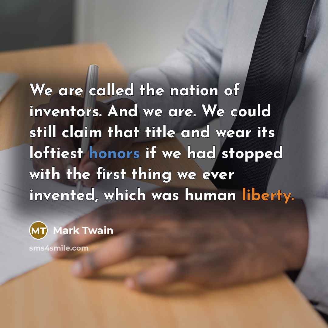 “We are called the nation of inventors. And we are.…” quote by Mark Twain