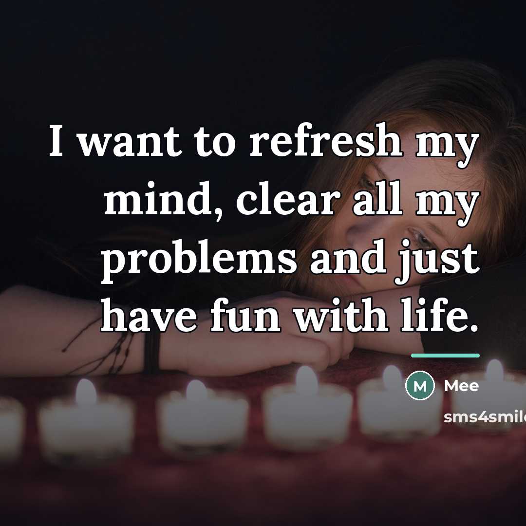 “I want to refresh my mind, clear all my problems…” quote by Mee