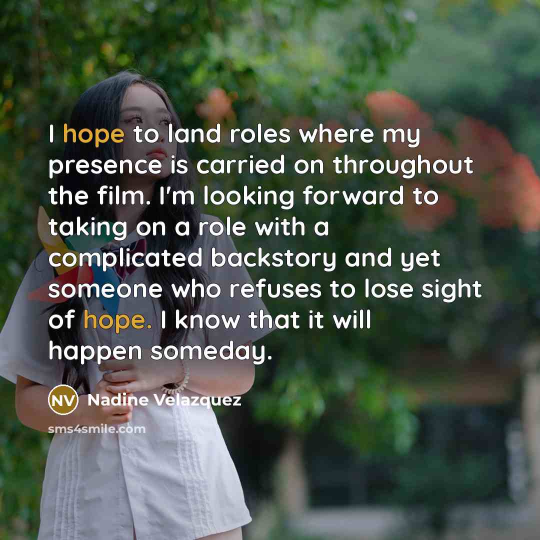 “I hope to land roles where my presence is carried…” quote by Nadine Velazquez