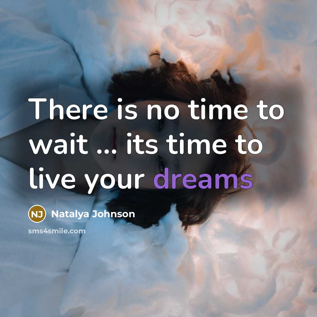 “There is no time to wait ..... its time to…” quote by Natalya Johnson