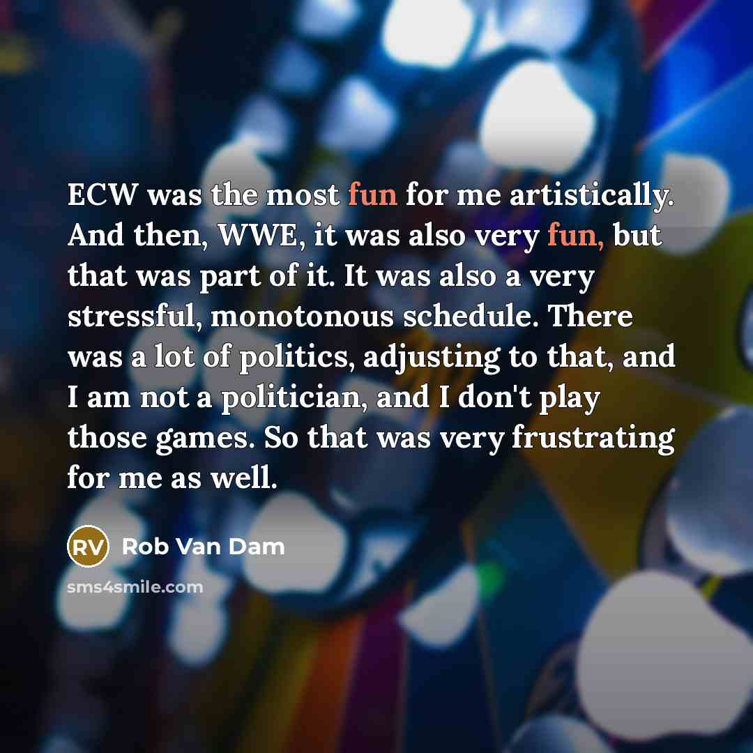 “ECW was the most fun for me artistically. And then,…” quote by Rob Van Dam