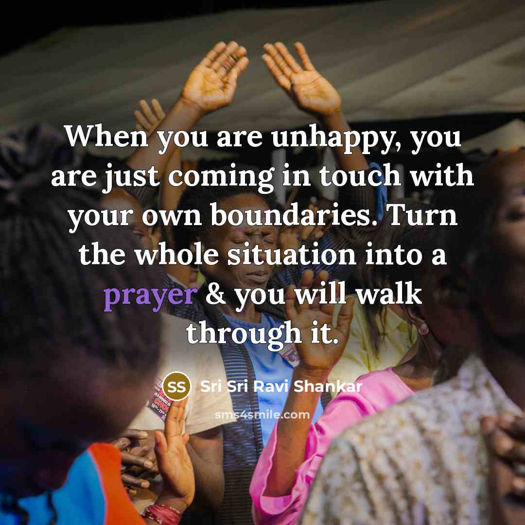 “When you are unhappy, you are just coming in touch…” quote by Sri Sri Ravi Shankar