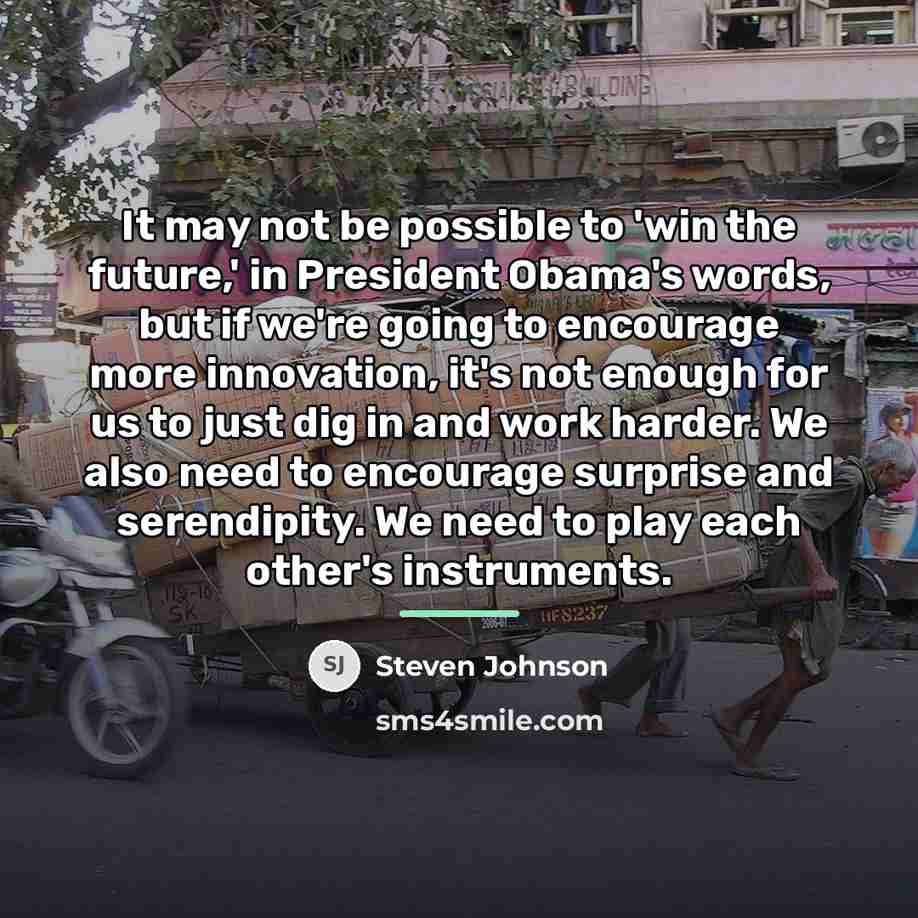 “It may not be possible to 'win the future,' in…” quote by Steven Johnson