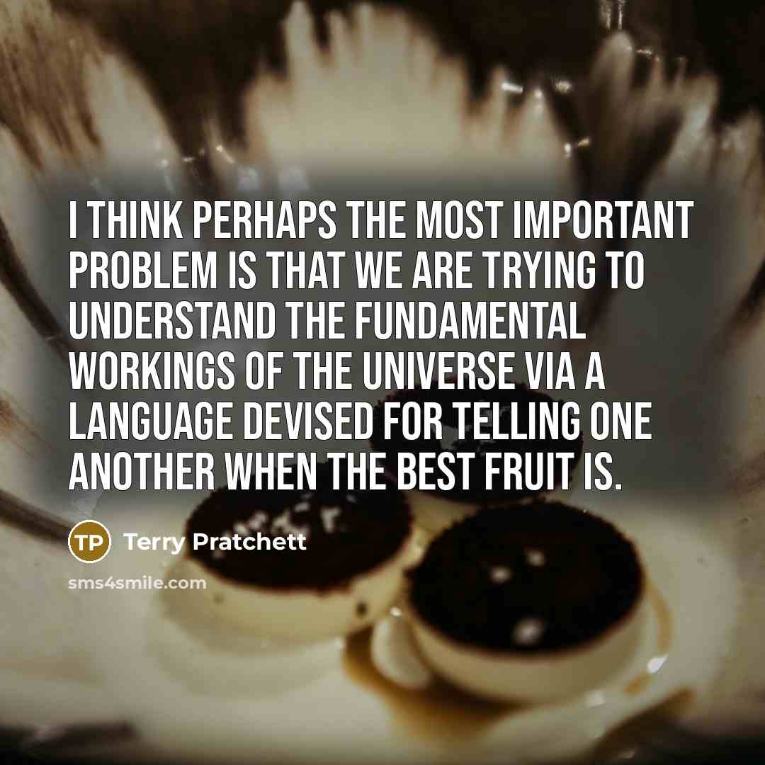 “I think perhaps the most important problem is that we…” quote by Terry Pratchett