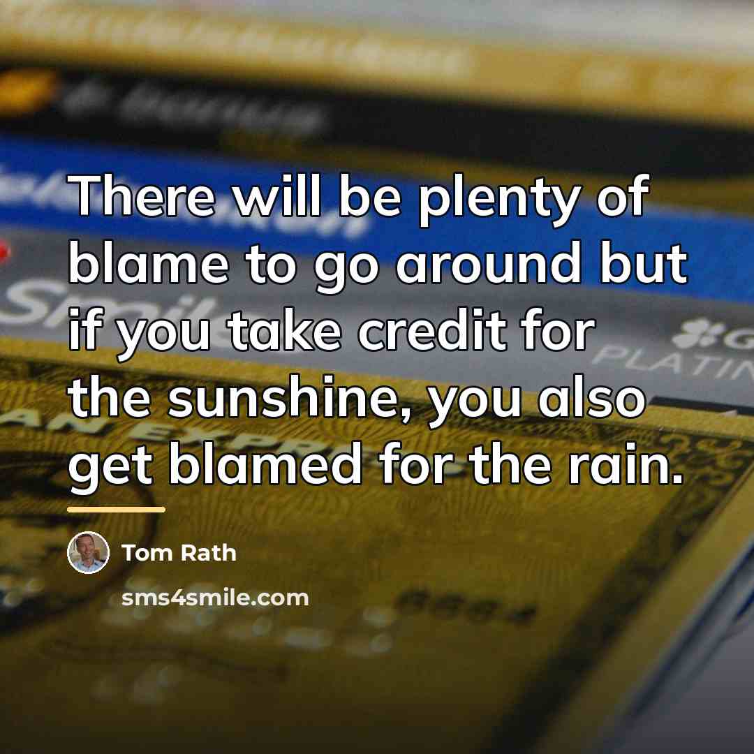 “There will be plenty of blame to go around but…” quote by Tom Rath