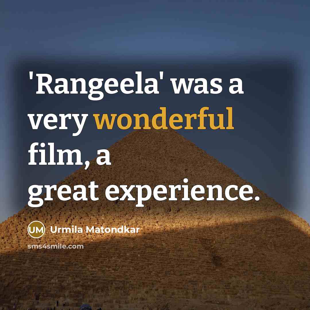 “'Rangeela' was a very wonderful film, a great experience.…” quote by Urmila Matondkar
