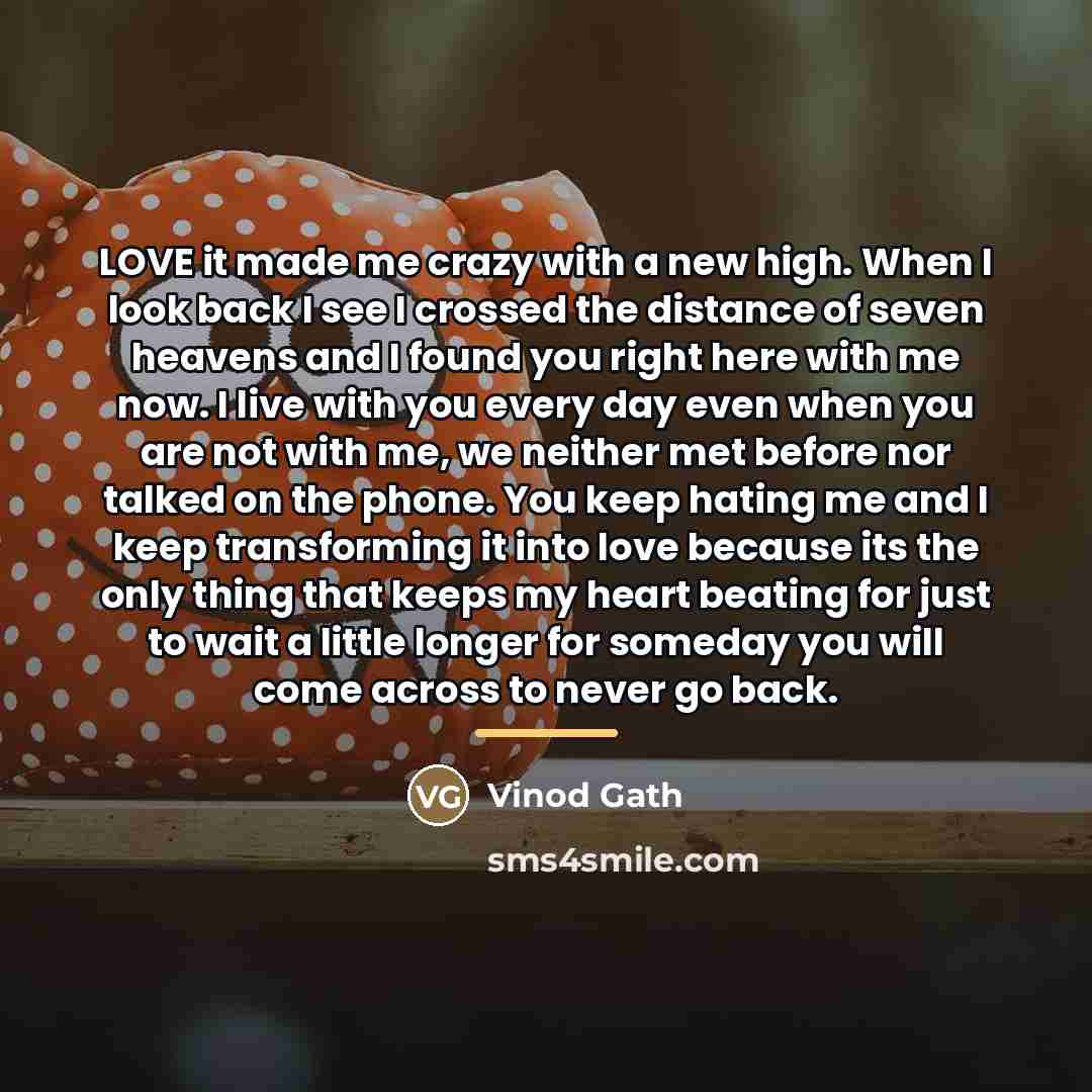 “LOVE it made me crazy with a new high. When…” quote by Vinod Gath