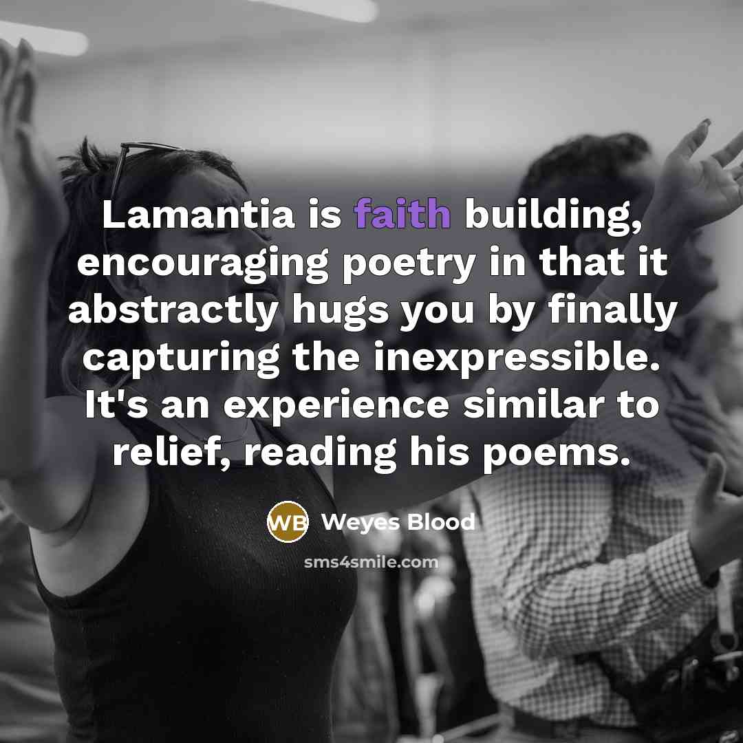 “Lamantia is faith building, encouraging poetry in that it abstractly…” quote by Weyes Blood