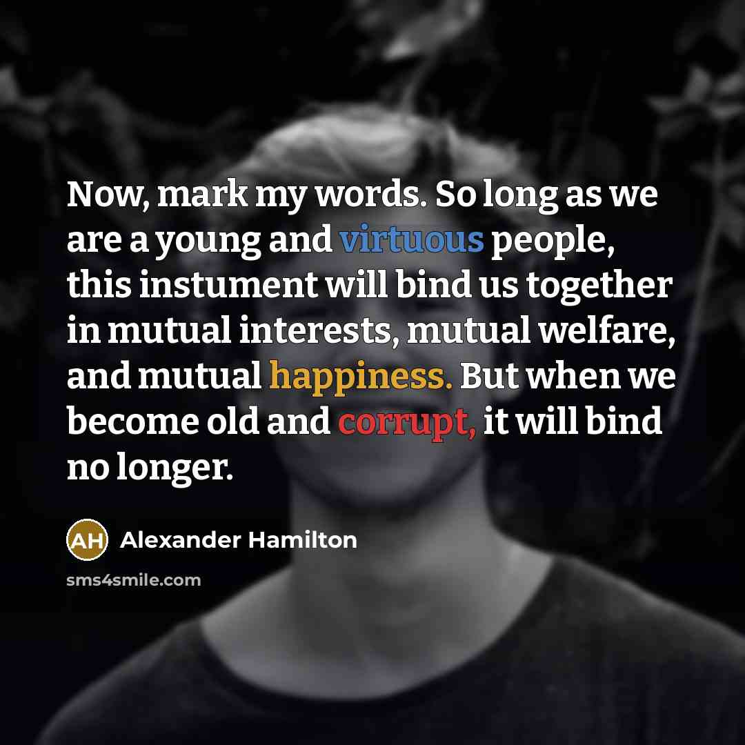 “Now, mark my words. So long as we are a…” quote by Alexander Hamilton