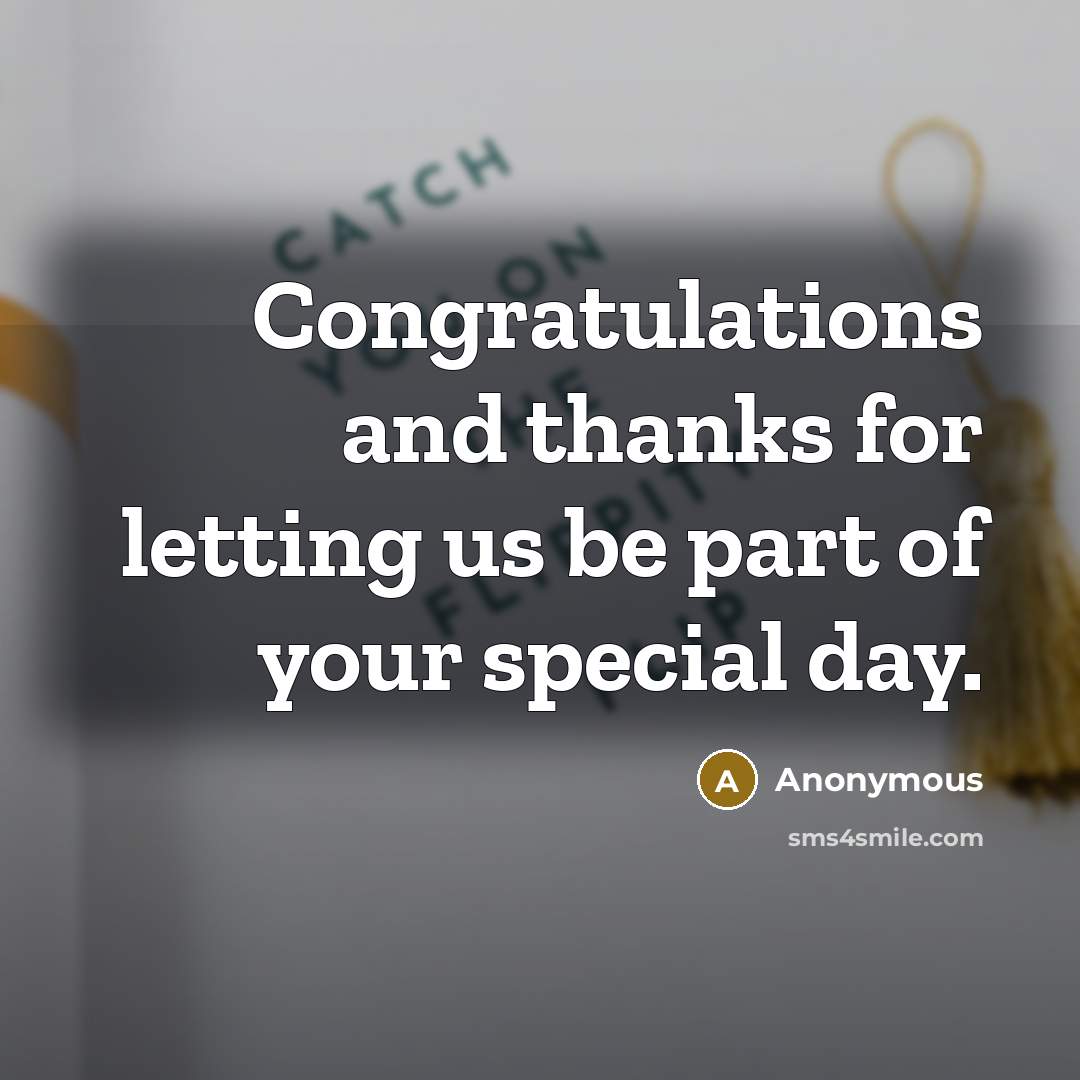 “Congratulations and thanks for letting us be part of your special day.” quote by Anonymous