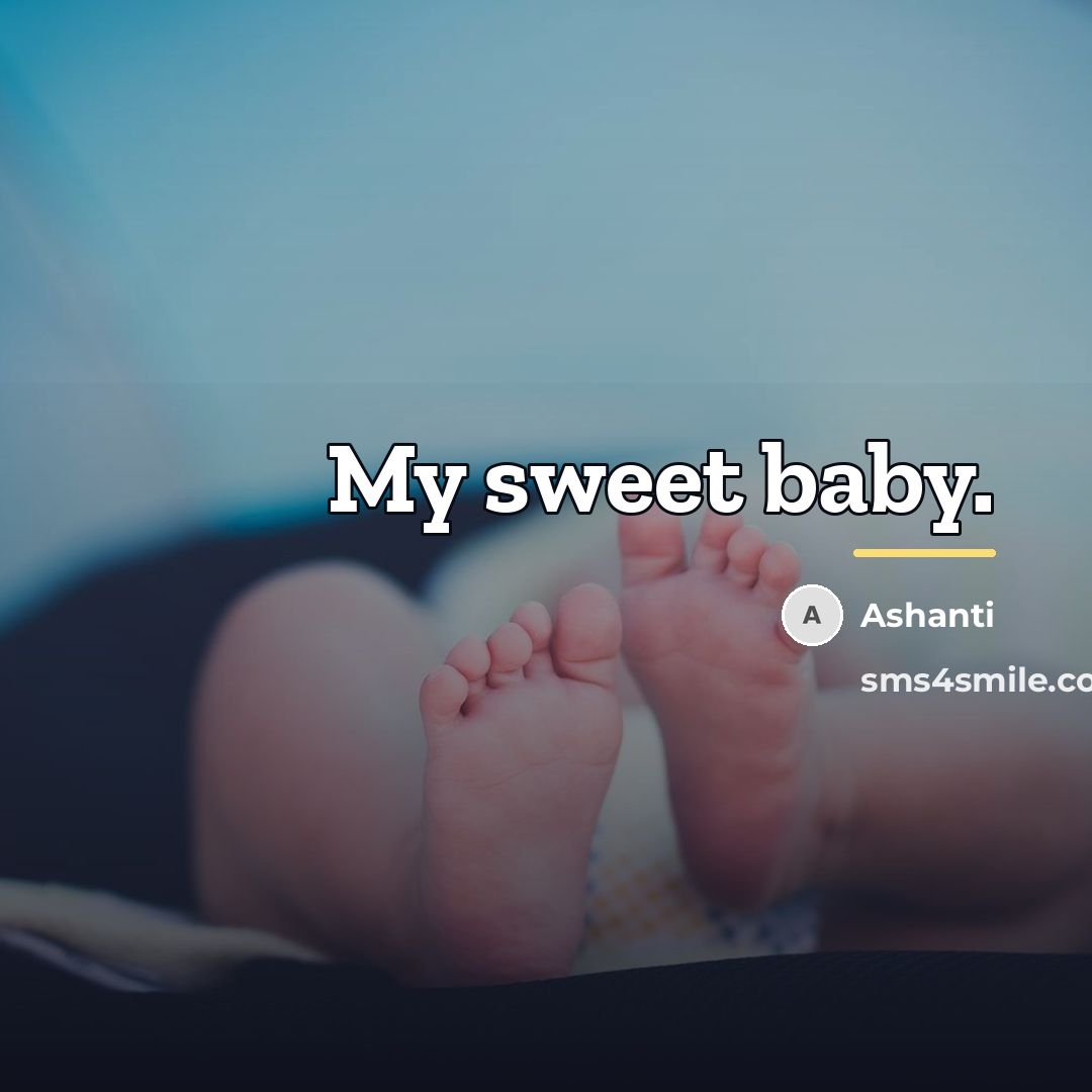“My sweet baby.…” quote by Ashanti