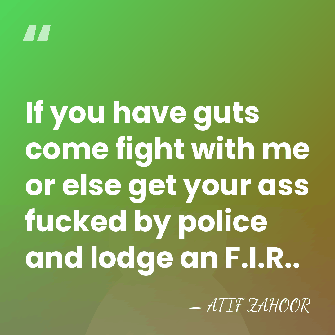 If you have guts come fight with me or else get your&hellip; - ATIF ZAHOOR