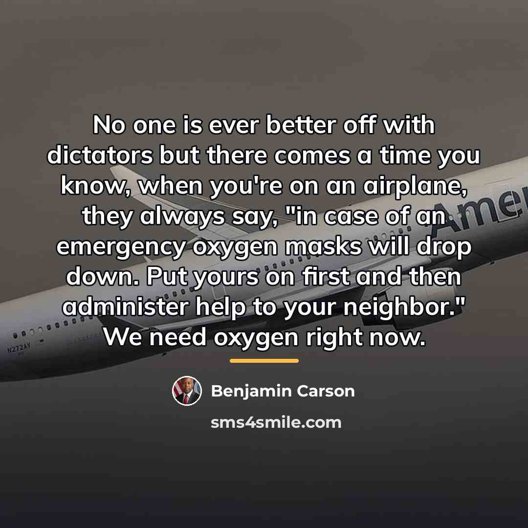 “No one is ever better off with dictators but there…” quote by Benjamin Carson