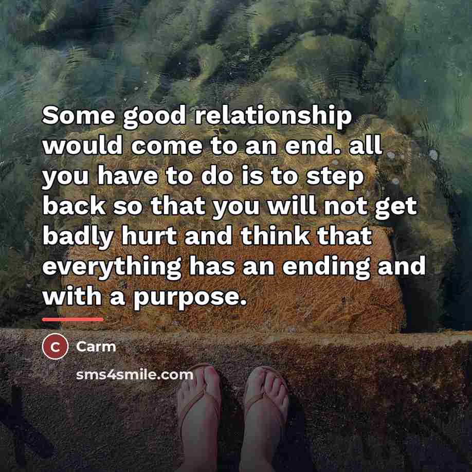 “Some good relationship would come to an end. all you…” quote by Carm