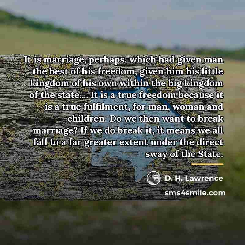 “It is marriage, perhaps, which had given man the best…” quote by D. H. Lawrence
