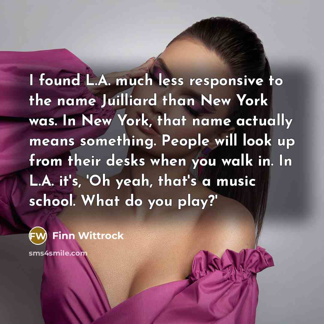 “I found L.A. much less responsive to the name Juilliard…” quote by Finn Wittrock