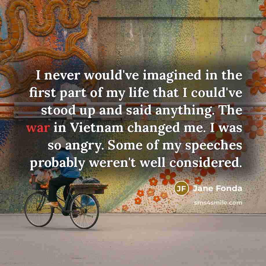 “I never would've imagined in the first part of my…” quote by Jane Fonda