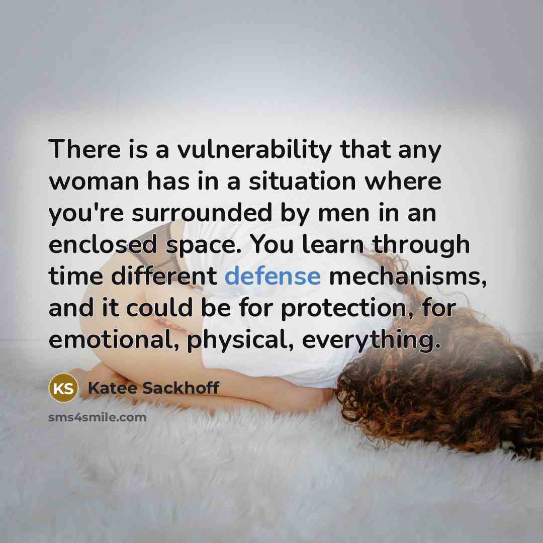 “There is a vulnerability that any woman has in a…” quote by Katee Sackhoff