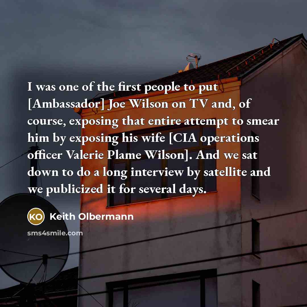 “I was one of the first people to put [Ambassador]…” quote by Keith Olbermann
