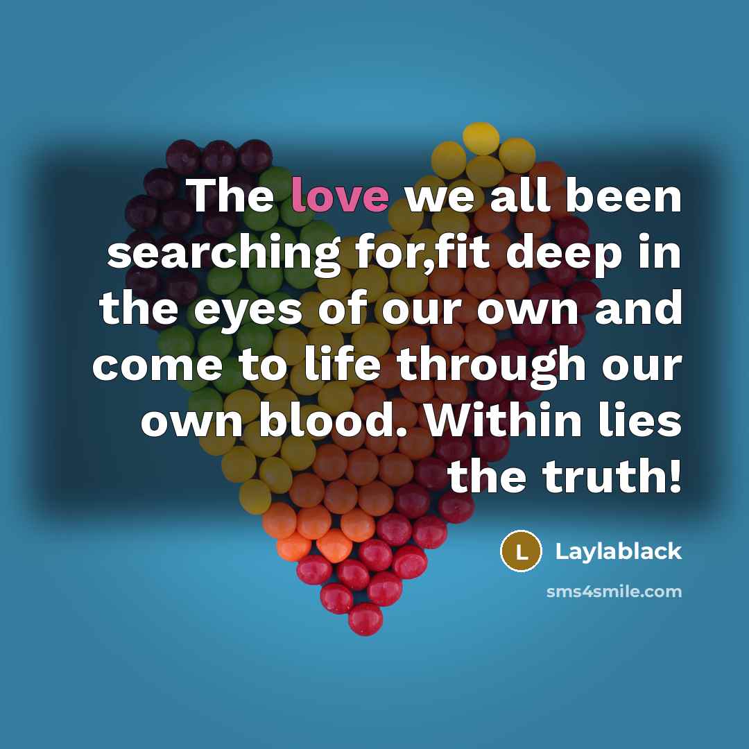 “The love we all been searching for,fit deep in the…” quote by Laylablack