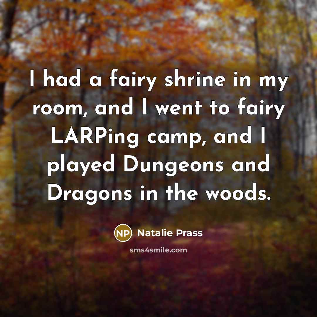 “I had a fairy shrine in my room, and I…” quote by Natalie Prass