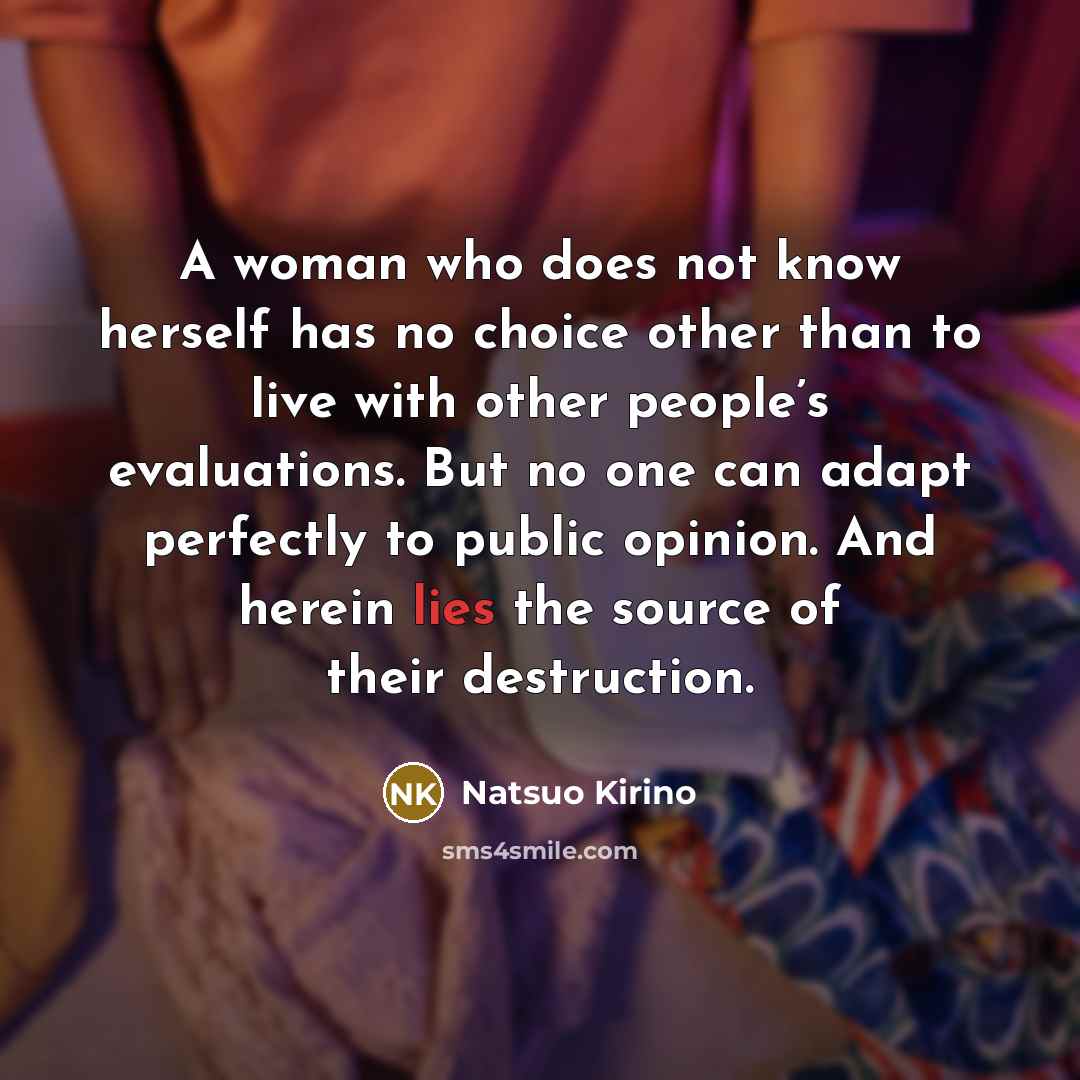 “A woman who does not know herself has no choice…” quote by Natsuo Kirino