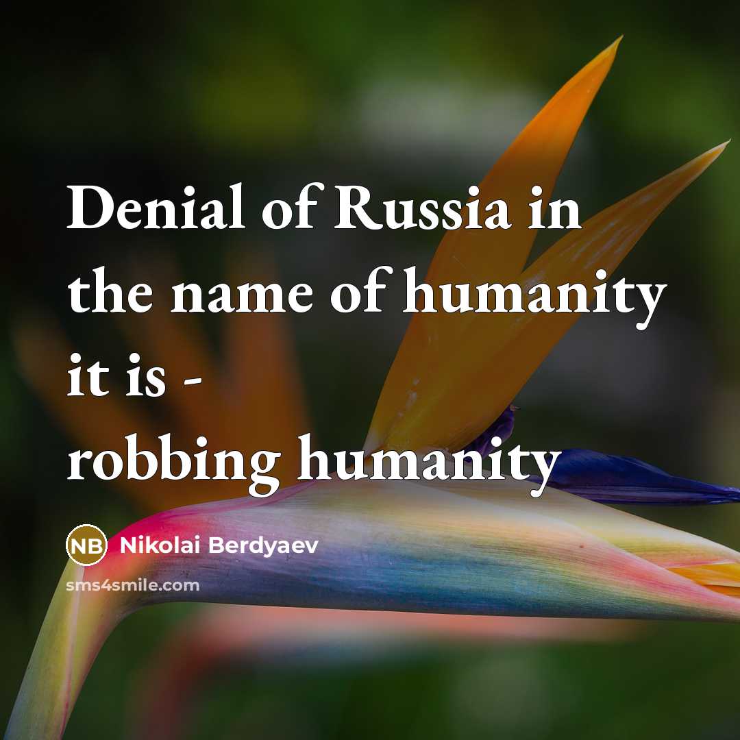 “Denial of Russia in the name of humanity it is…” quote by Nikolai Berdyaev