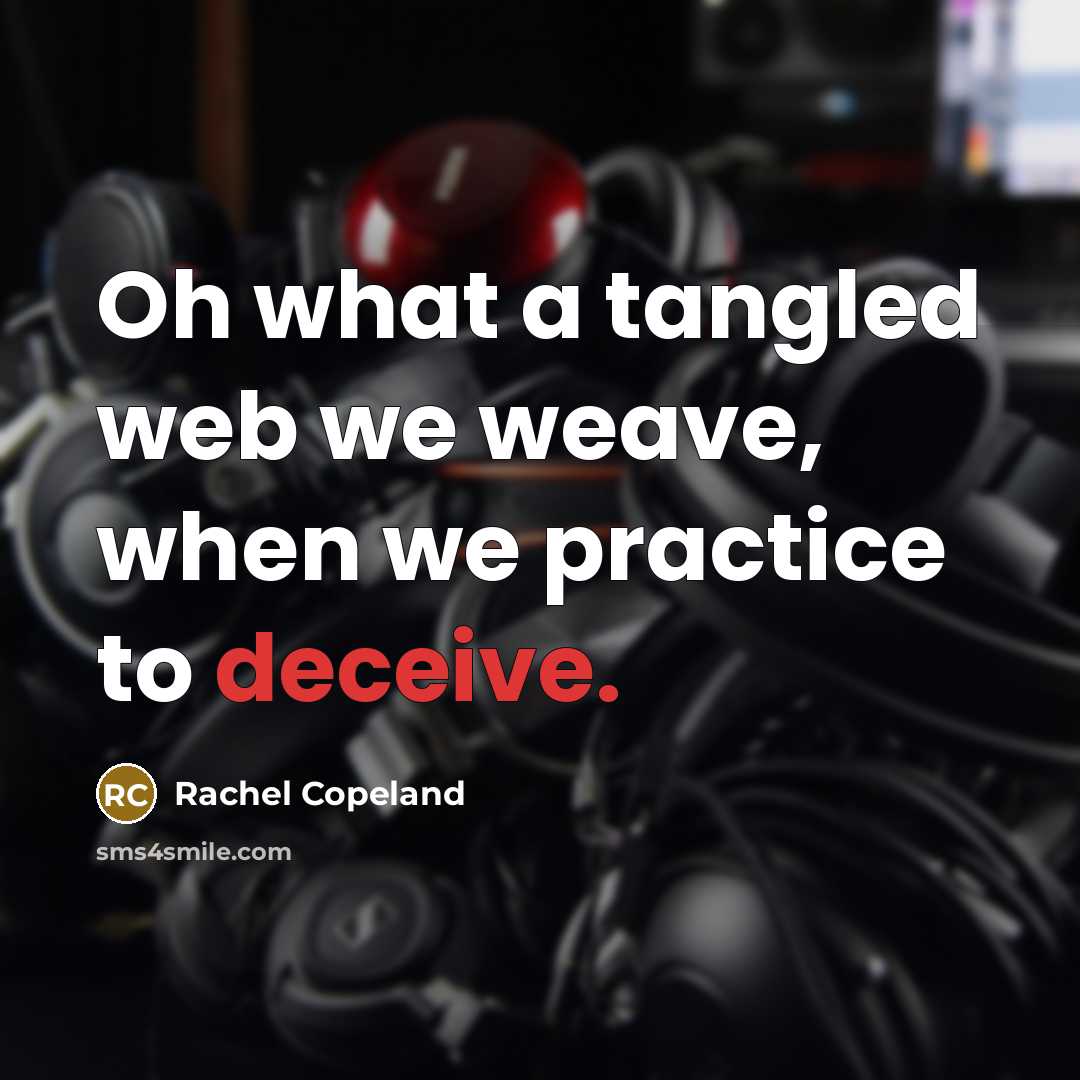 “Oh what a tangled web we weave, when we practice…” quote by Rachel Copeland