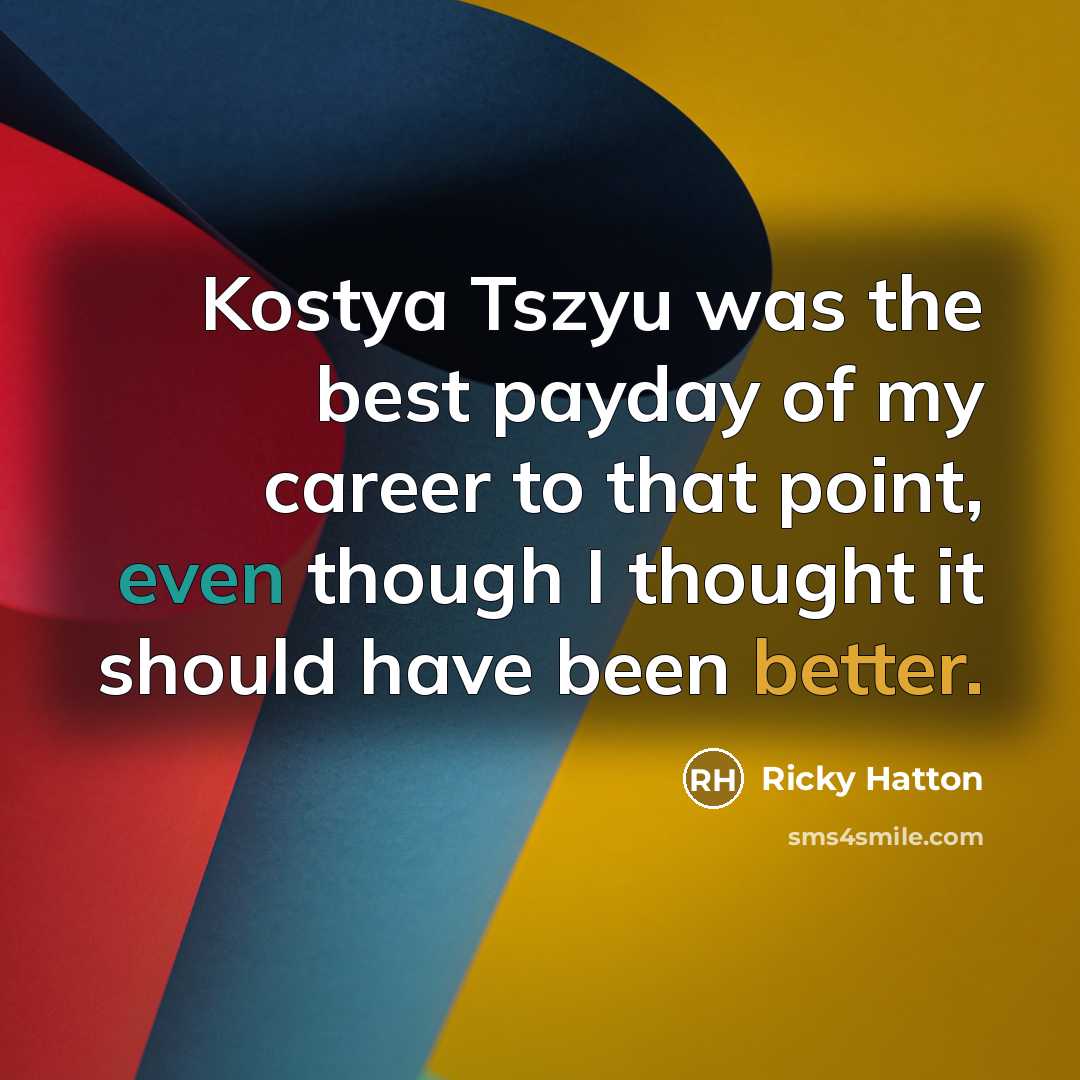 “Kostya Tszyu was the best payday of my career to…” quote by Ricky Hatton