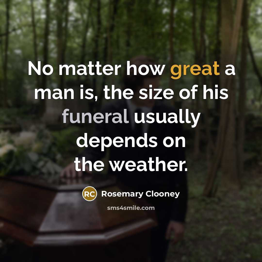 “No matter how great a man is, the size of…” quote by Rosemary Clooney