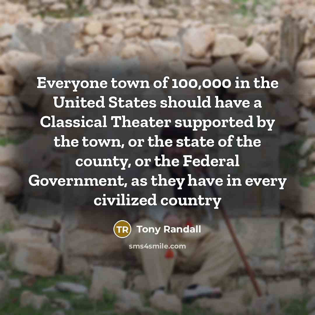 “Everyone town of 100,000 in the United States should have…” quote by Tony Randall