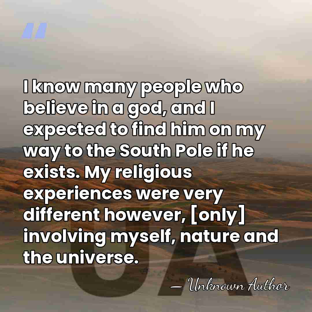 I know many people who believe in a god, and I expected&hellip; - Unknown Author
