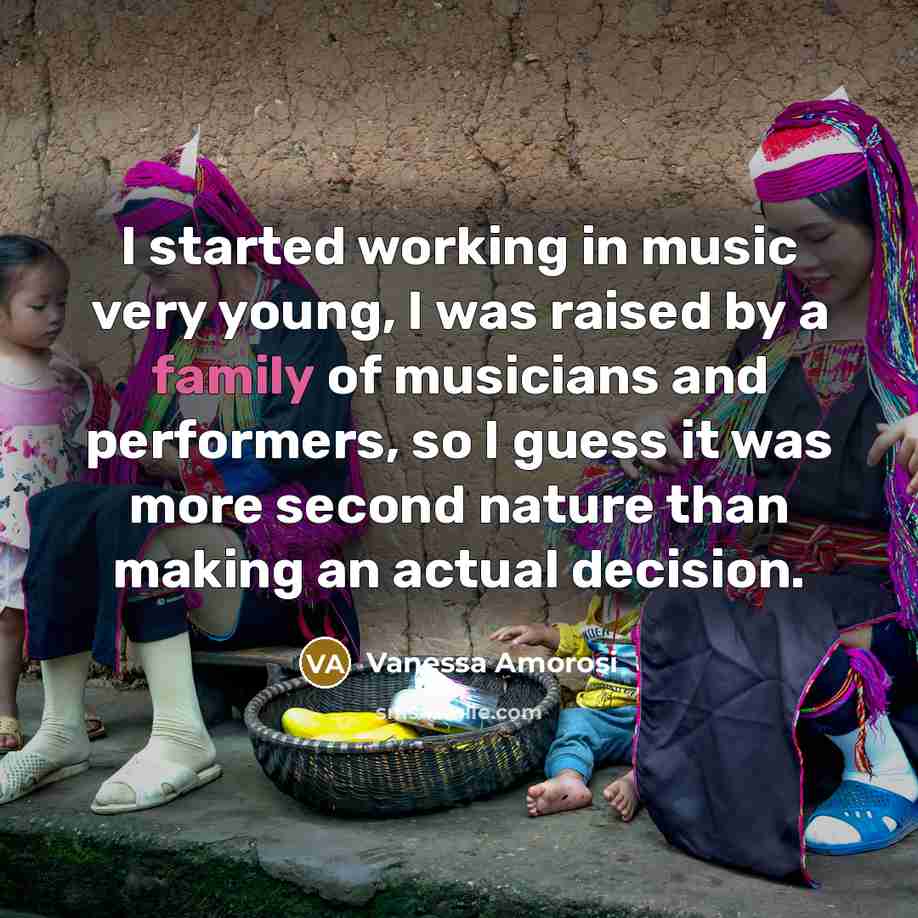 “I started working in music very young, I was raised…” quote by Vanessa Amorosi
