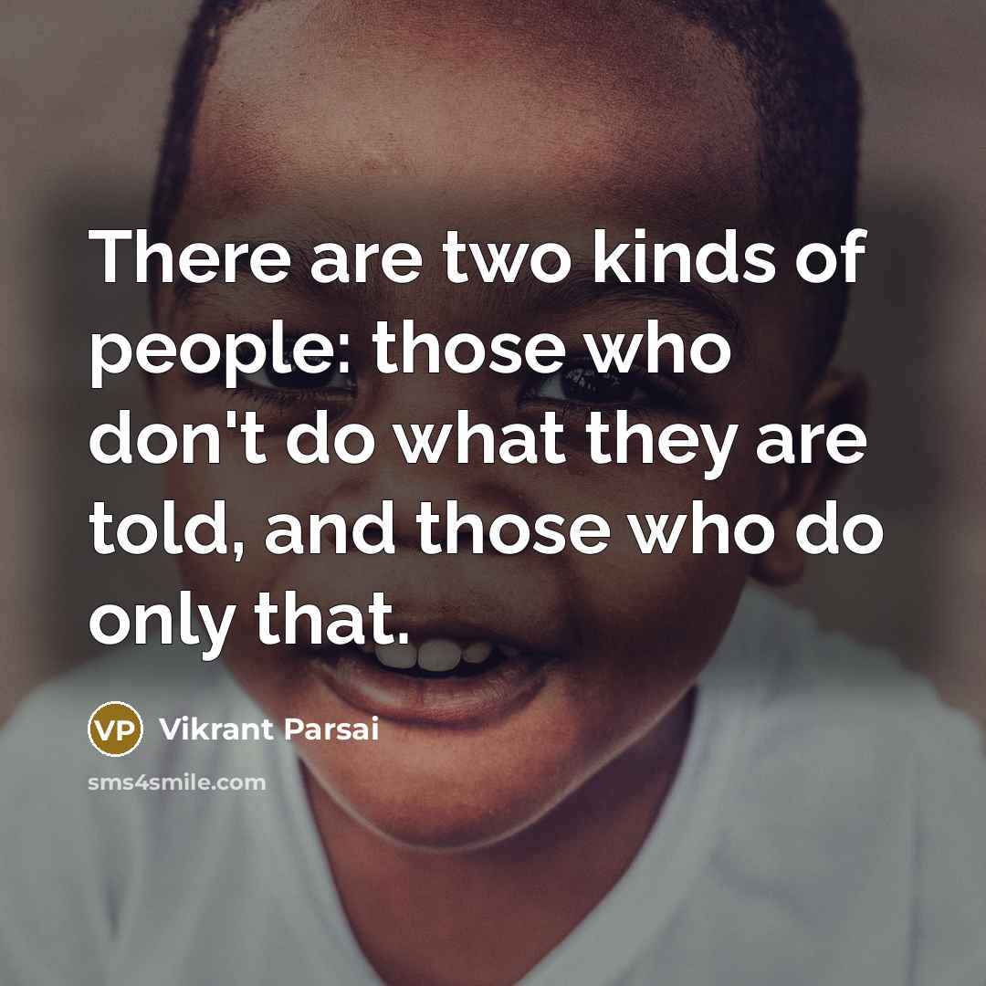 “There are two kinds of people: those who don't do…” quote by Vikrant Parsai