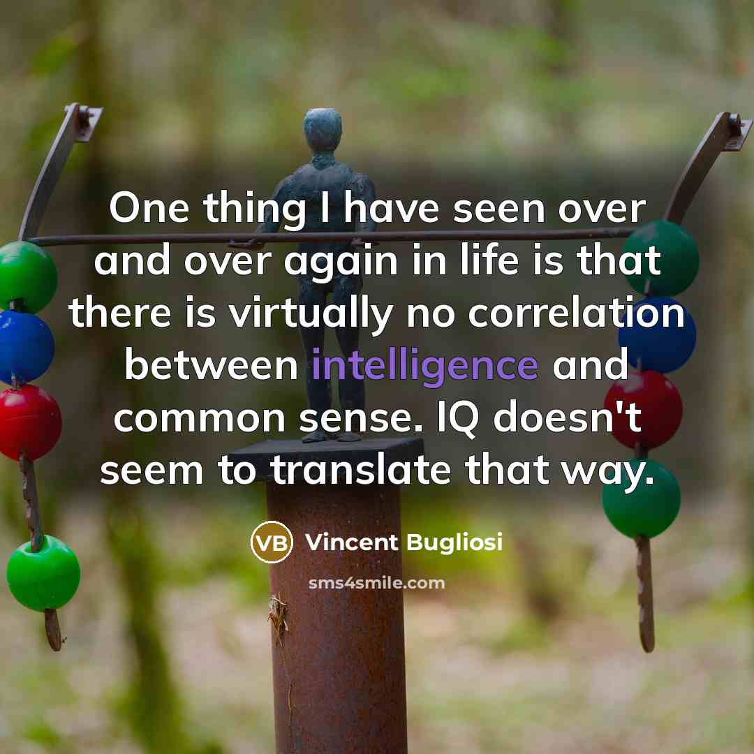 “One thing I have seen over and over again in…” quote by Vincent Bugliosi