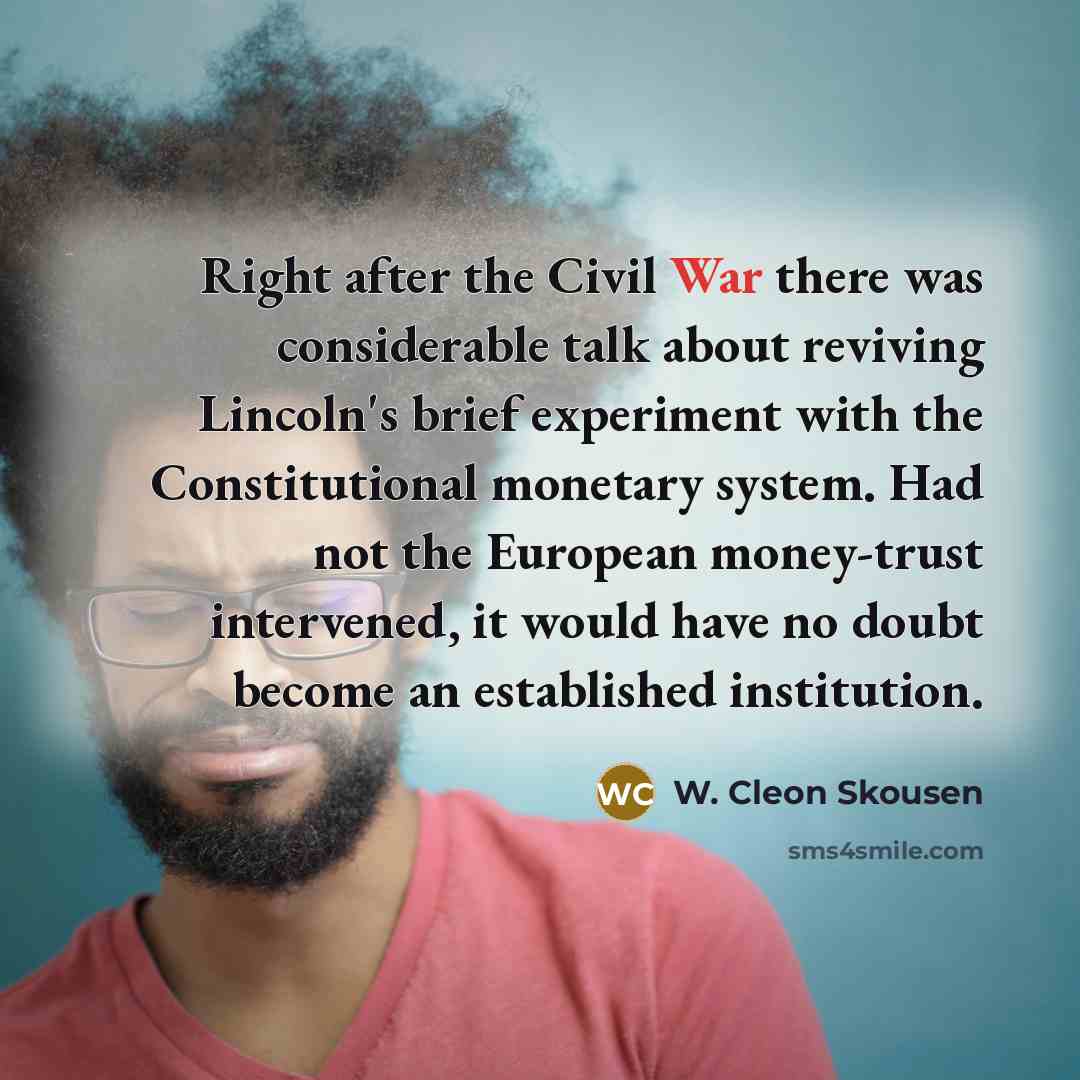 “Right after the Civil War there was considerable talk about…” quote by W. Cleon Skousen