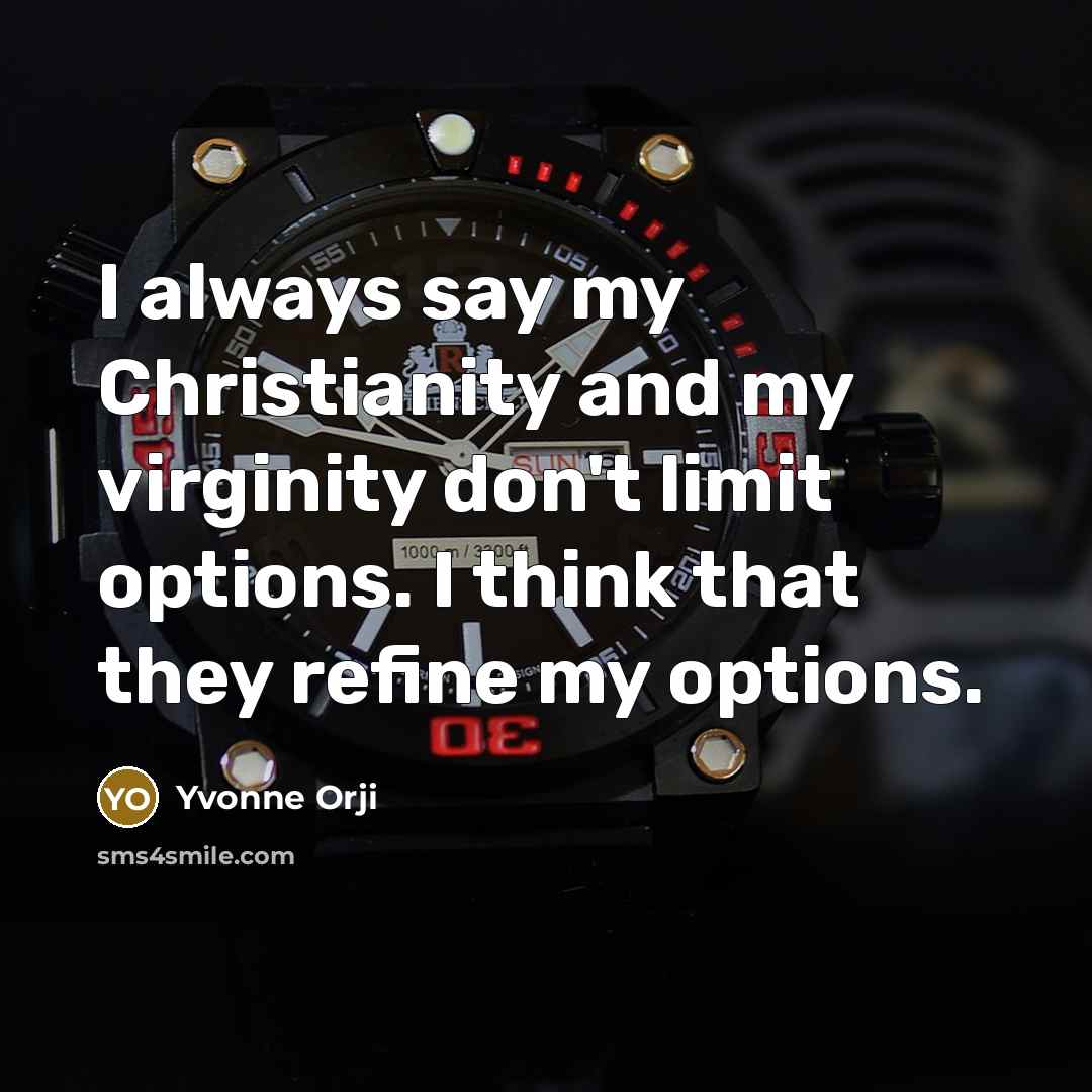 “I always say my Christianity and my virginity don't limit…” quote by Yvonne Orji