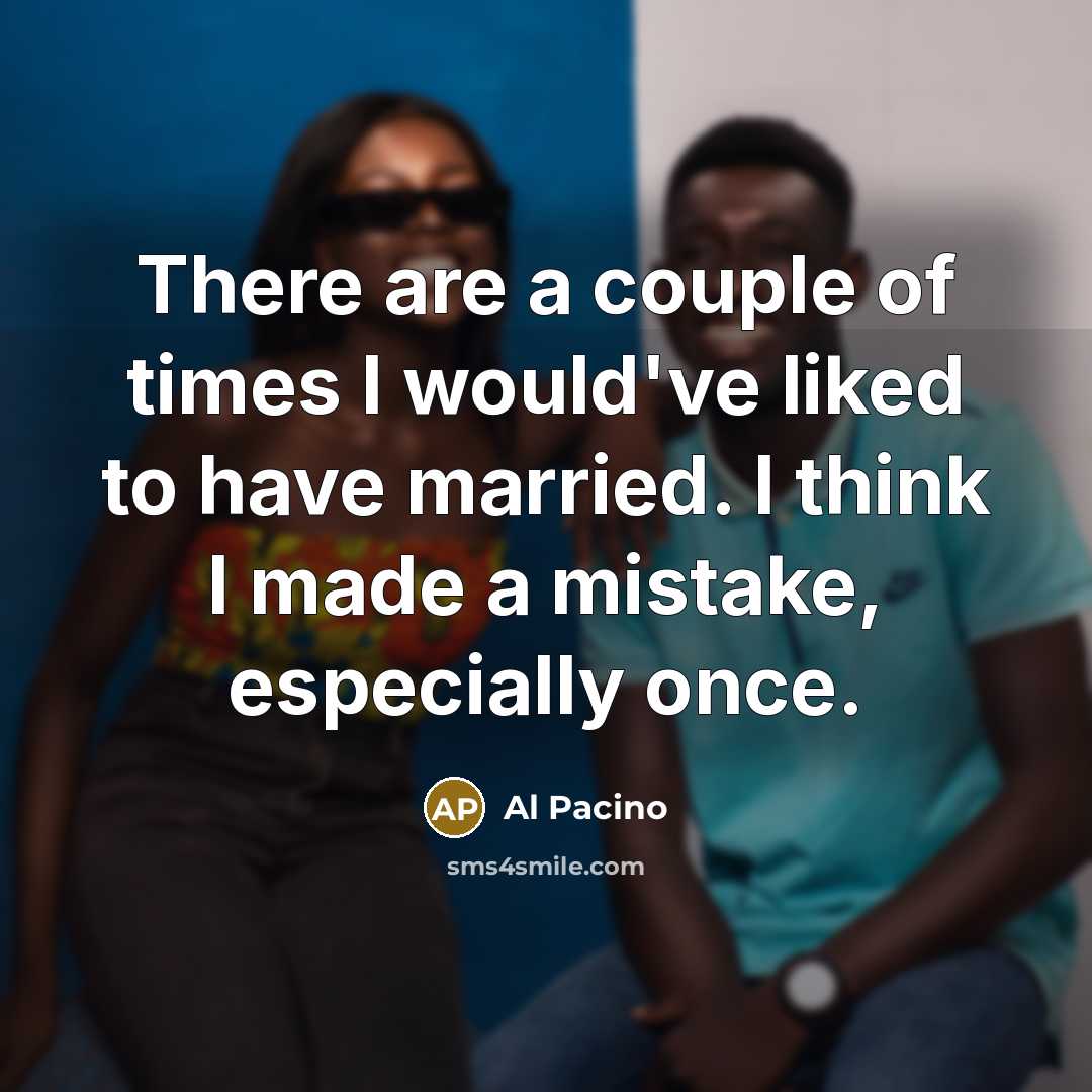 “There are a couple of times I would've liked to…” quote by Al Pacino