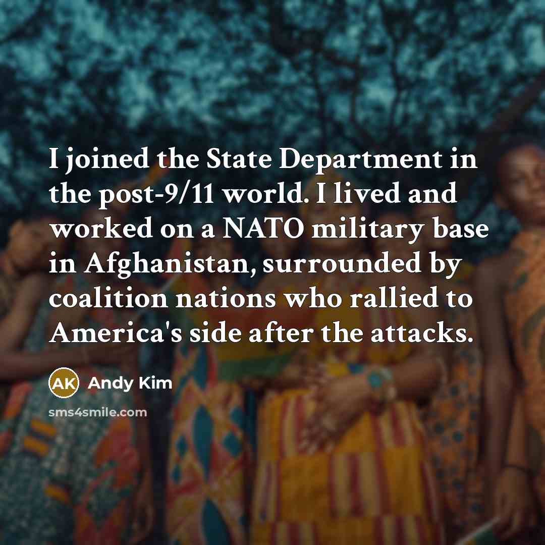 “I joined the State Department in the post-9/11 world. I…” quote by Andy Kim