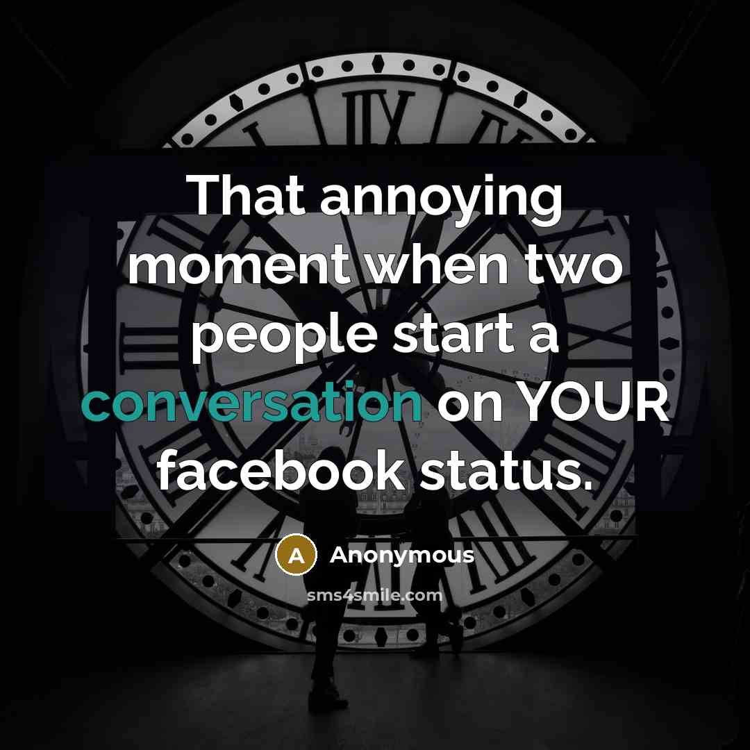 “That annoying moment when two people start a conversation on…” quote by Anonymous