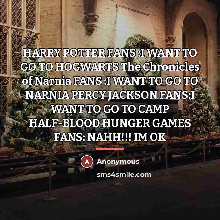 “HARRY POTTER FANS :I WANT TO GO TO HOGWARTS The…” quote by Anonymous