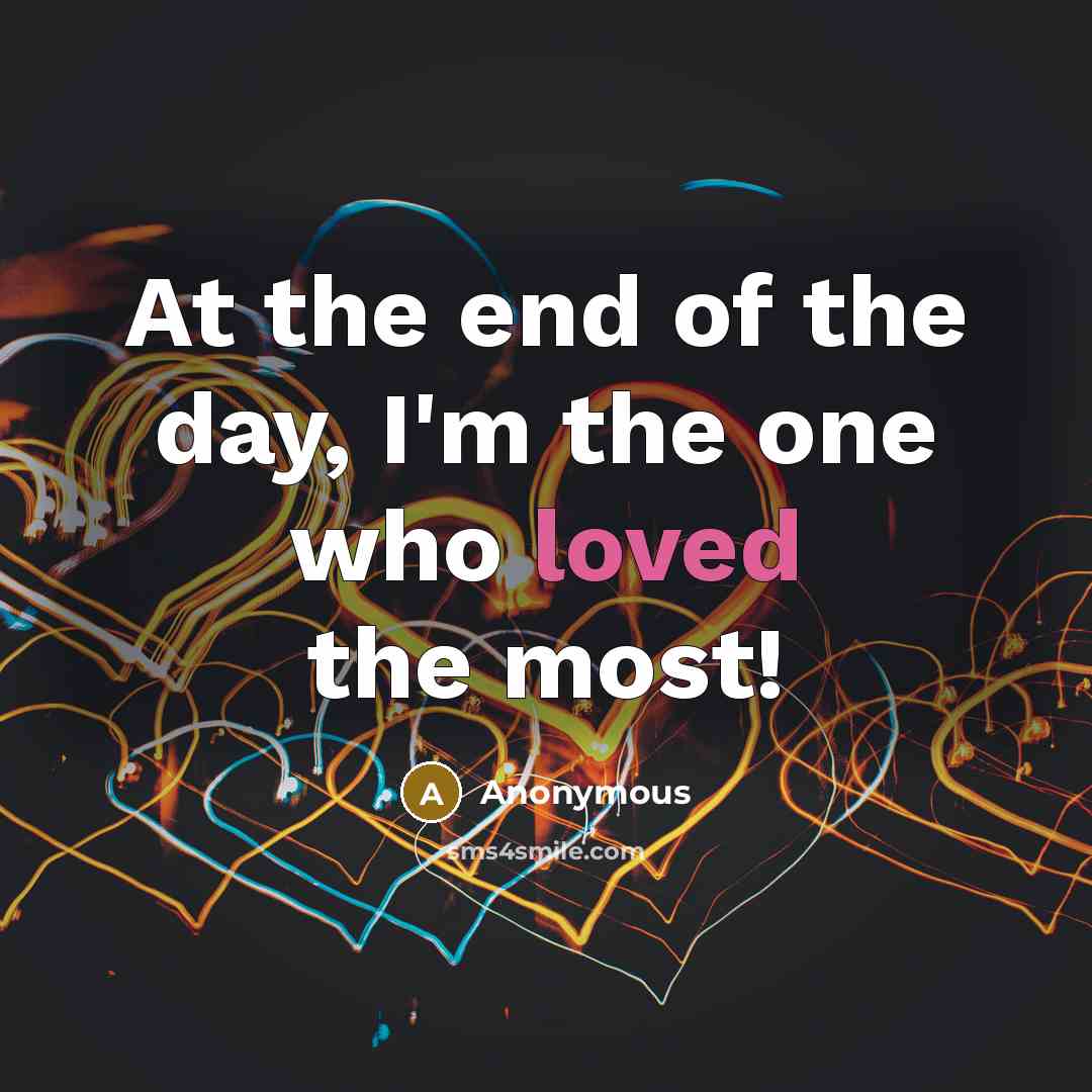 “At the end of the day, I'm the one who…” quote by Anonymous