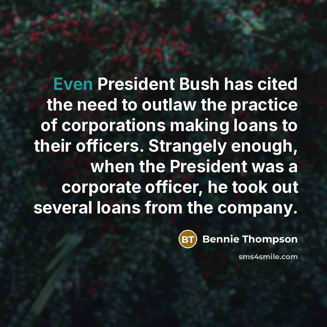 “Even President Bush has cited the need to outlaw the…” quote by Bennie Thompson