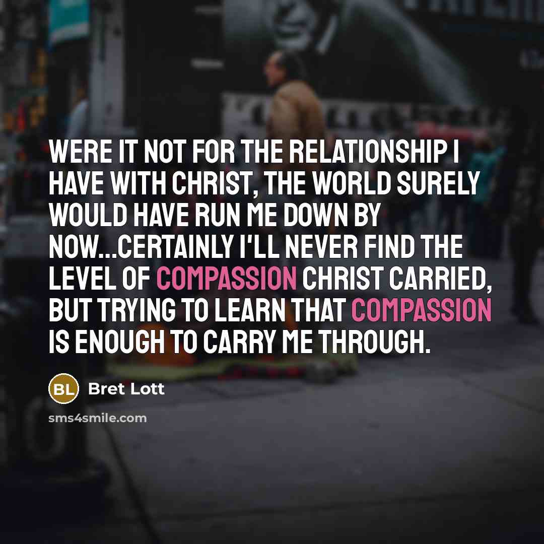“Were it not for the relationship I have with Christ,…” quote by Bret Lott
