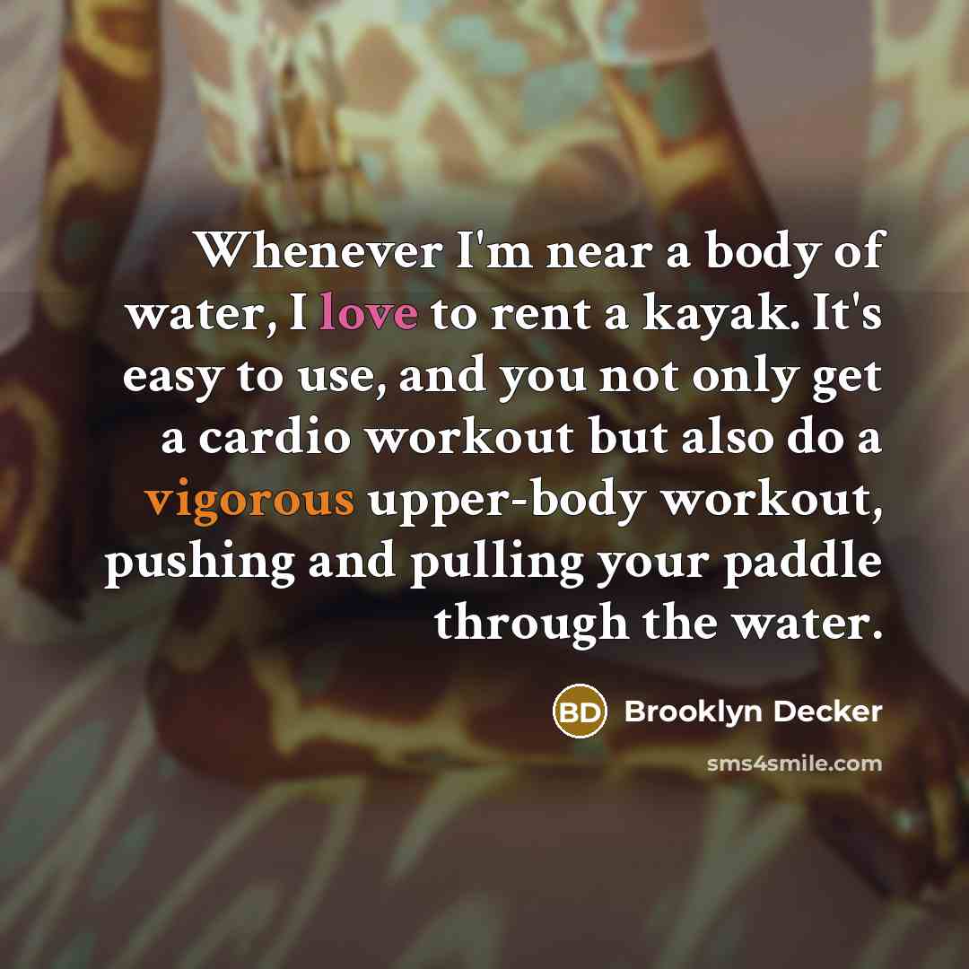 “Whenever I'm near a body of water, I love to…” quote by Brooklyn Decker