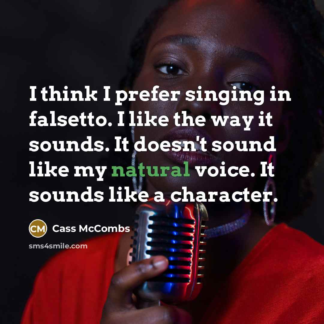 “I think I prefer singing in falsetto. I like the…” quote by Cass McCombs